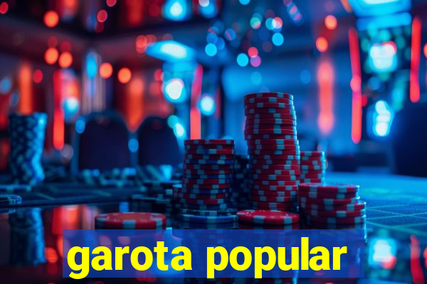 garota popular