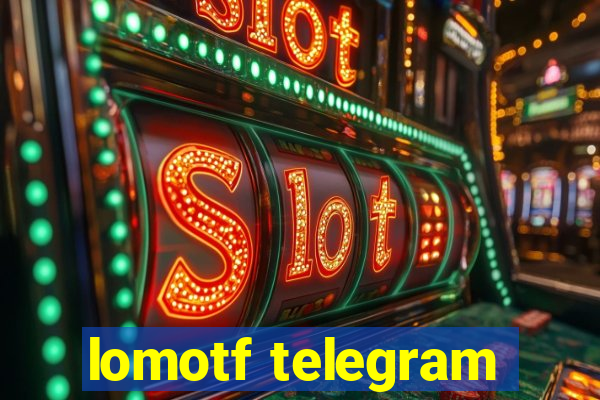 lomotf telegram