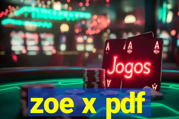 zoe x pdf