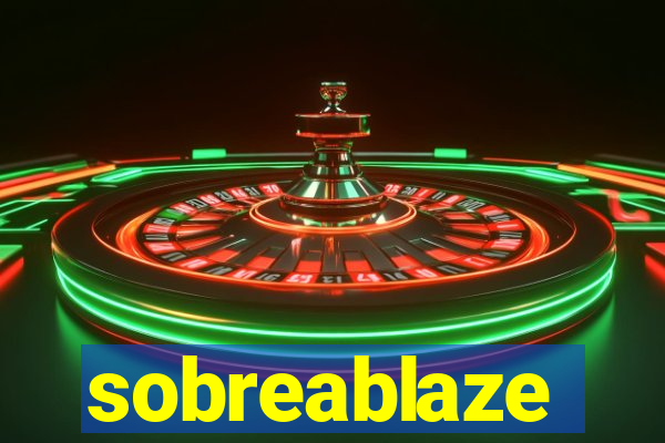 sobreablaze