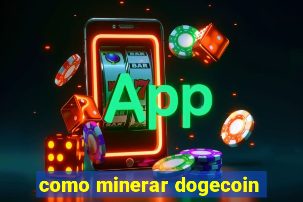 como minerar dogecoin