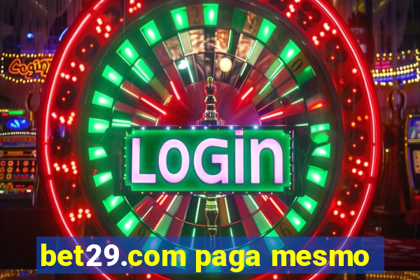 bet29.com paga mesmo