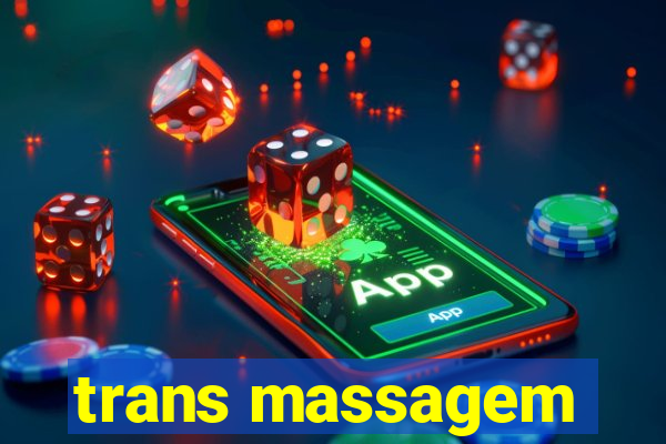 trans massagem