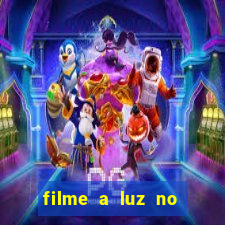 filme a luz no fim do mundo completo dublado