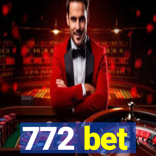 772 bet