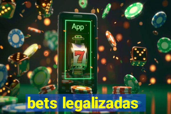 bets legalizadas