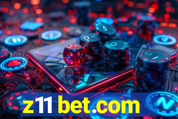 z11 bet.com