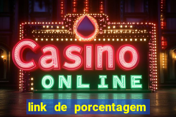 link de porcentagem dos jogos slots