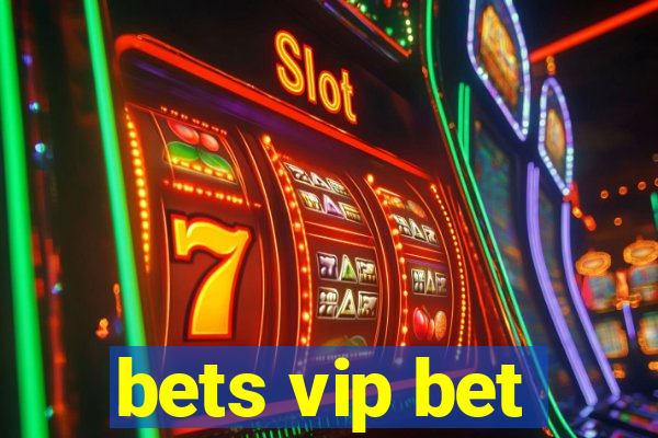 bets vip bet