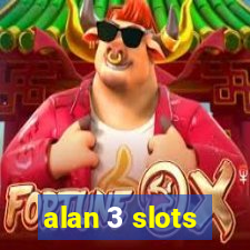 alan 3 slots