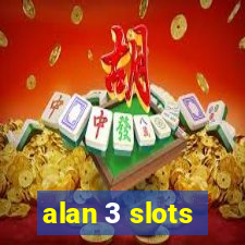 alan 3 slots