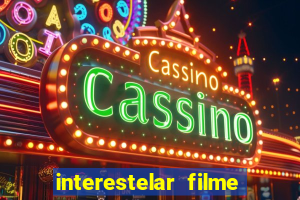 interestelar filme completo dublado telegram interestelar