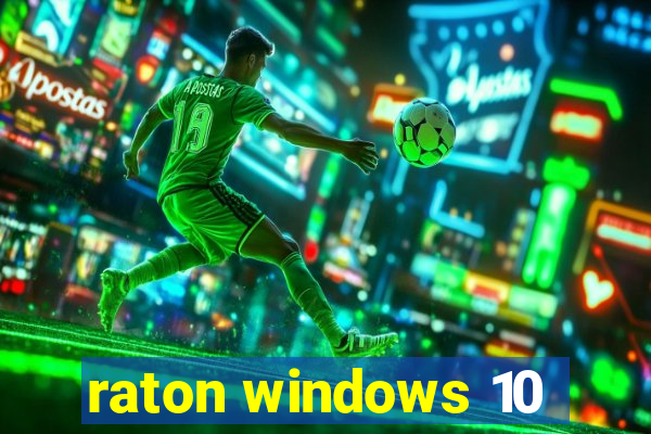 raton windows 10