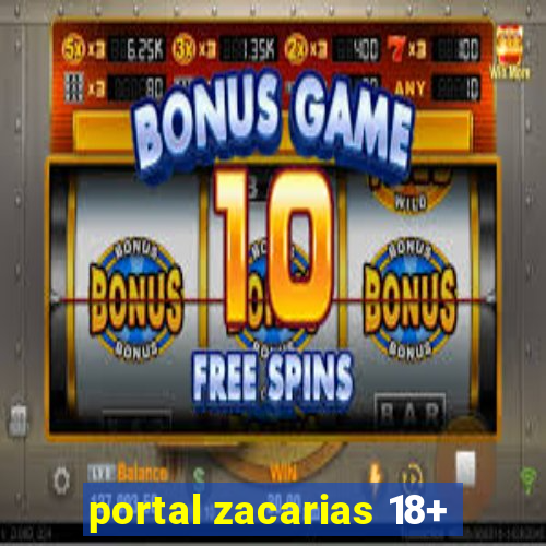 portal zacarias 18+