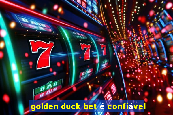 golden duck bet é confiável