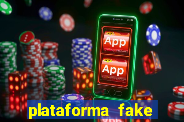 plataforma fake para jogar