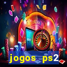 jogos ps2 traduzidos pt br