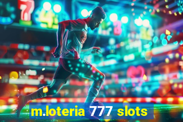 m.loteria 777 slots