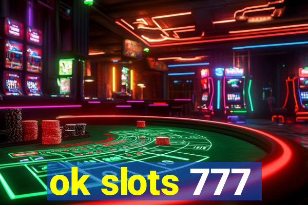 ok slots 777