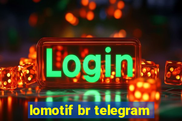 lomotif br telegram