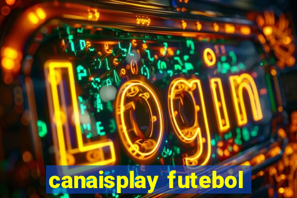 canaisplay futebol