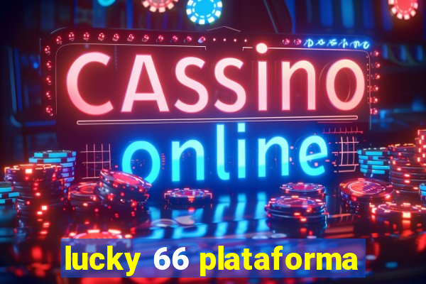 lucky 66 plataforma