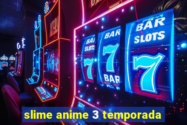 slime anime 3 temporada