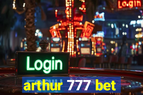 arthur 777 bet