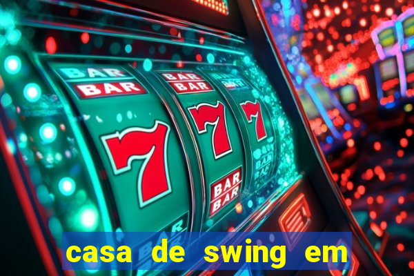 casa de swing em porto seguro