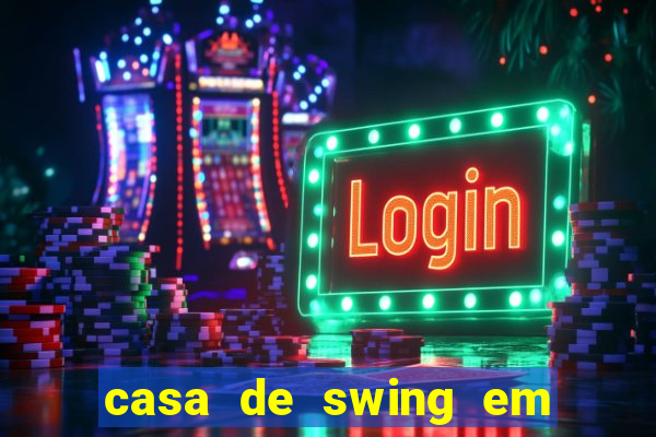 casa de swing em porto seguro