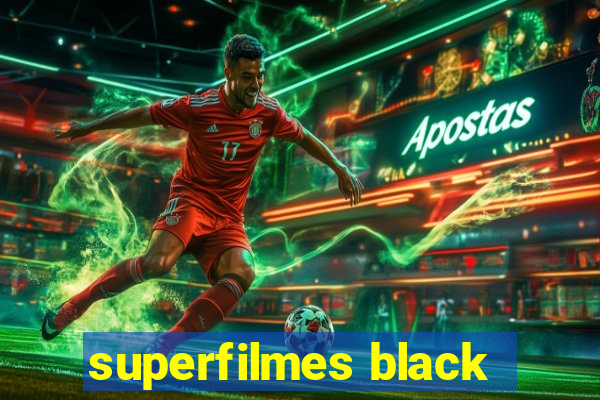 superfilmes black