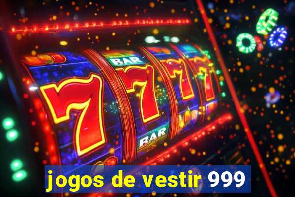 jogos de vestir 999