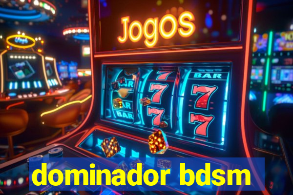 dominador bdsm