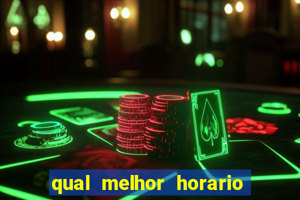 qual melhor horario para jogar fortune dragon