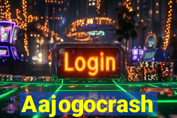 Aajogocrash