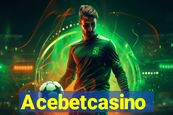 Acebetcasino