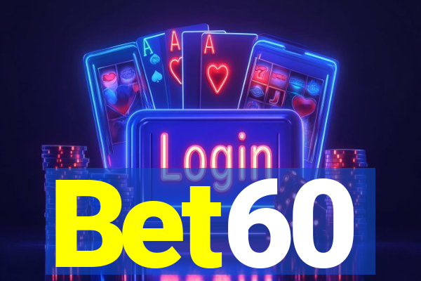 Bet60