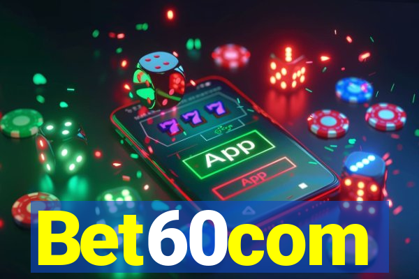 Bet60com