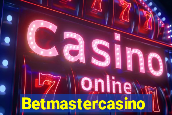 Betmastercasino