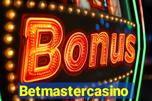 Betmastercasino