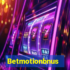 Betmotionbnus