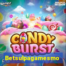 Betsulpagamesmo