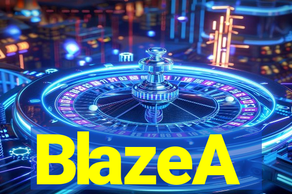 BlazeA