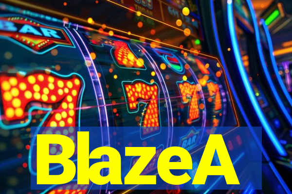 BlazeA