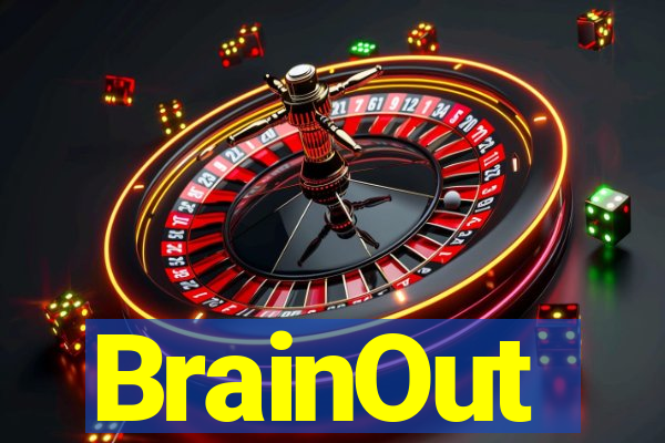 BrainOut