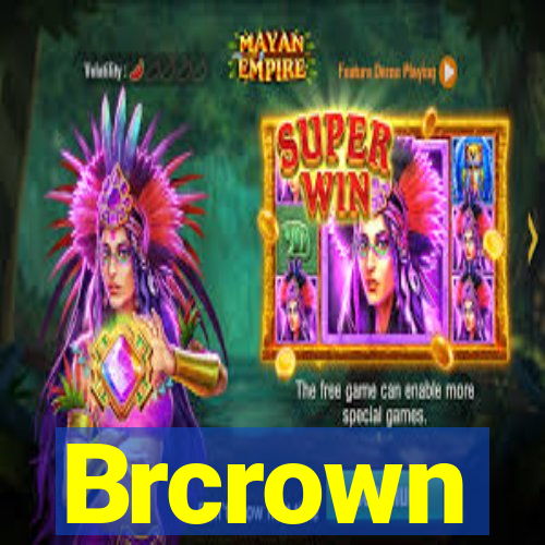 Brcrown