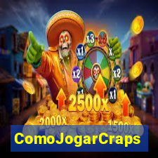 ComoJogarCraps