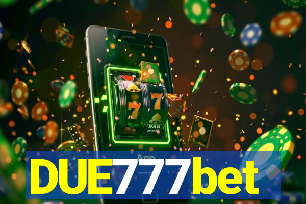 DUE777bet