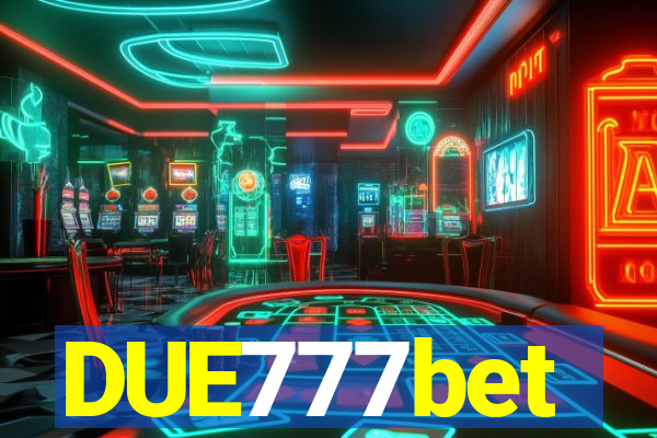 DUE777bet