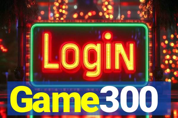 Game300